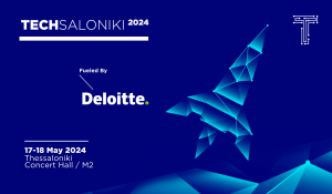 Deloitte: Το TechSaloniki2024 επιστρέφει για όγδοη φορά στην πόλη στις 17-18/5
