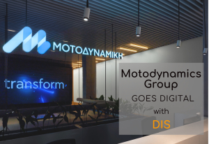 Όμιλος ΜΟΤΟΔΥΝΑΜΙΚΗ: Αξιοποίηση της DIS για τον ψηφιακό μετασχηματισμό