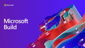 Σημαντικές ανακοινώσεις από την Microsoft στην Build 2021