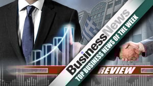 Οι επιχειρηματικές ειδήσεις της εβδομάδος