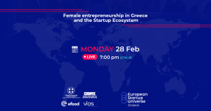 European Startup Universe: Την Δευτέρα (28/2) το 3ο Pre-Event για την γυναικεία επιχειρηματικότητα
