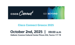 Το κορυφαίο συνέδριο «Cisco Connect Greece 2025» στις 2/10 στην Αθήνα